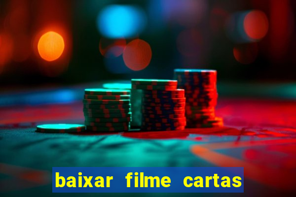 baixar filme cartas para deus dublado